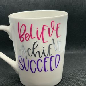 Believe Achieve Succeed Coffee Tea Mug